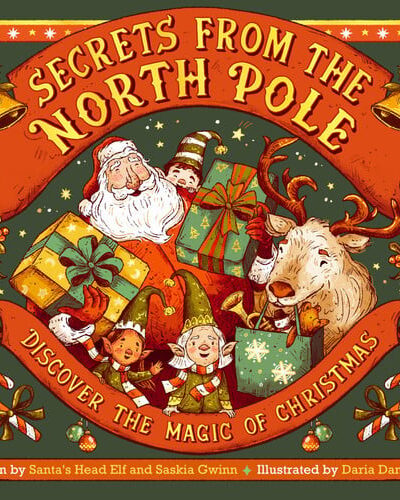 Secrets from the North Pole : Discover the magic of Christmas Volume 1 Secrets from the North Pole : Discover the magic of Christmas Volume 1