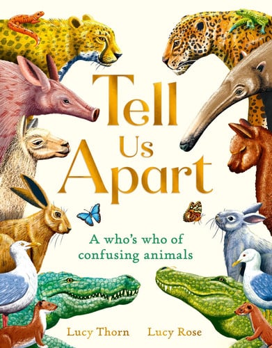 Tell Us Apart : A who’s who of confusing animals Tell Us Apart : A who’s who of confusing animals