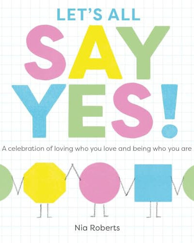 Let’s All Say Yes! Let’s All Say Yes!