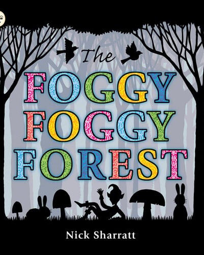The Foggy, Foggy Forest The Foggy, Foggy Forest