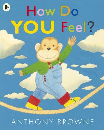 How Do You Feel? : With over one million copies sold worldwide, this is an accessible first book of feelings, perfect for sharing