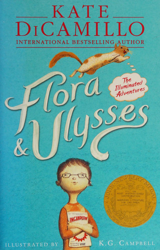 Flora & Ulysses : The Illuminated Adventures Flora & Ulysses : The Illuminated Adventures