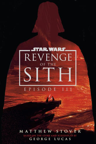 Star Wars: Episode III: Revenge of the Sith: UK 20th Anniversary Deluxe Edition (Novelisations) Star Wars: Episode III: Revenge of the Sith: UK 20th Anniversary Deluxe Edition (Novelisations)