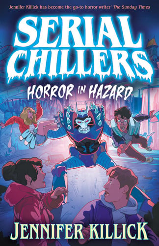 Serial Chillers: Horror in Hazard : Book 3