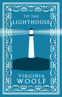 To the Lighthouse Annotated Edition (Alma Classics Evergreens) To the Lighthouse Annotated Edition (Alma Classics Evergreens)