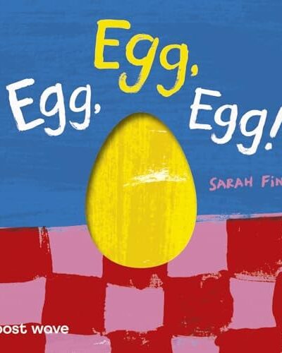 Egg, Egg, Egg!