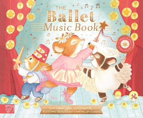 The Ballet Music Book : Dance along to eight classic ballet pieces The Ballet Music Book : Dance along to eight classic ballet pieces