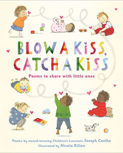 Blow a Kiss, Catch a Kiss : Poems to share with little ones