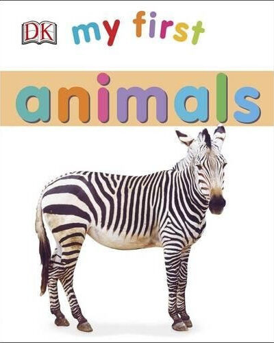 My First Animals My First Animals