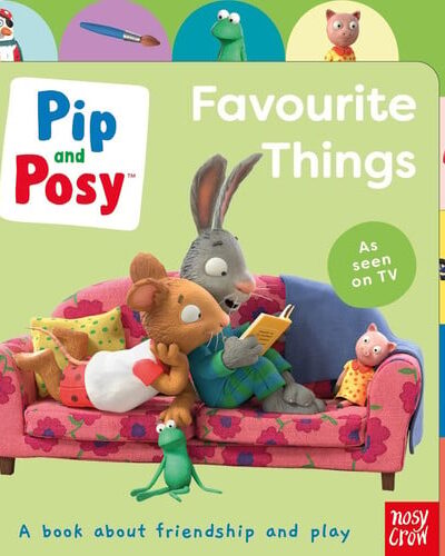 Pip and Posy: Favourite Things Pip and Posy: Favourite Things