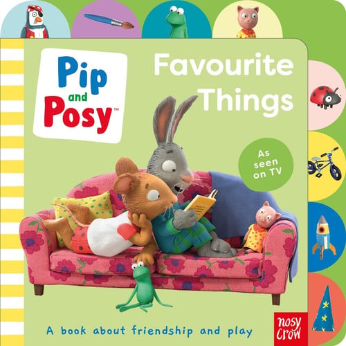 Pip and Posy: Favourite Things Pip and Posy: Favourite Things