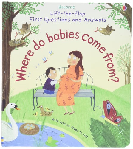 First Questions and Answers: Where do babies come from? First Questions and Answers: Where do babies come from?