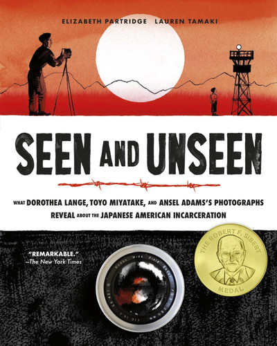 Seen and Unseen : What Dorothea Lange, Toyo Miyatake, and Ansel Adams’s Photographs Reveal About the Japanese American Incarceration