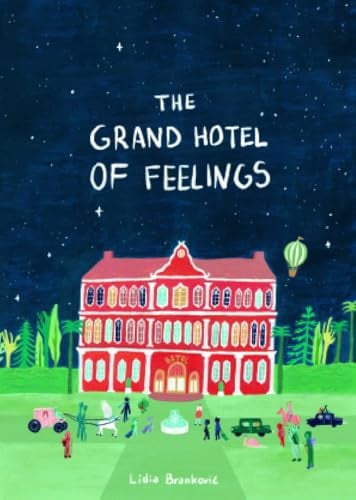 The Grand Hotel of Feelings The Grand Hotel of Feelings
