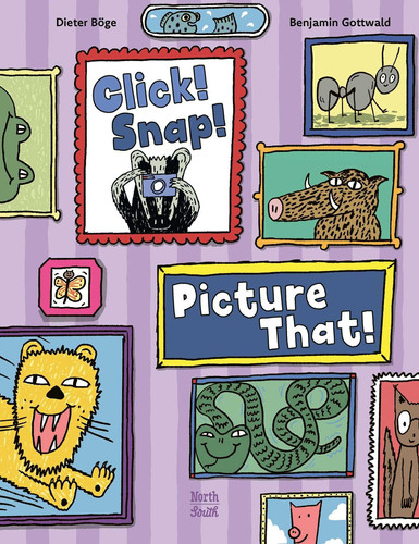 Click! Snap! Picture That! Click! Snap! Picture That!