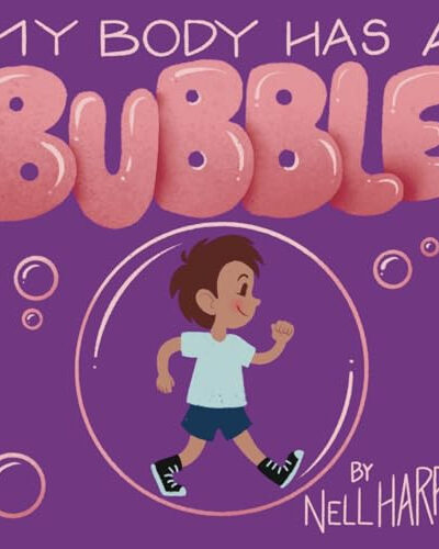 My Body has a Bubble : Understanding, Respecting and Protecting Personal Space : 2
