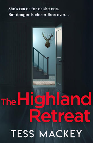 The Highland Retreat: New addictive summer thriller set in the Scottish Highlands. For fans of Jeneva Rose and Freida McFadden. (Bad Places) (Book 2) The Highland Retreat: New addictive summer thriller set in the Scottish Highlands. For fans of Jeneva Rose and Freida McFadden. (Bad Places) (Book 2)