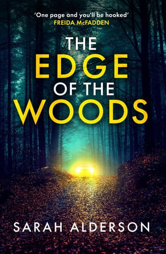 The Edge of the Woods: A nail-biting new thriller from USA Today bestselling author of The Weekend Away. You wonβt see the twist coming! The Edge of the Woods: A nail-biting new thriller from USA Today bestselling author of The Weekend Away. You wonβt see the twist coming!