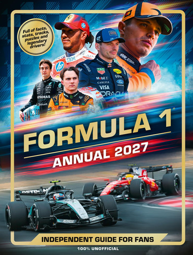100% Unofficial Formula 1 Annual 2027 : Independent Guide for Fans 100% Unofficial Formula 1 Annual 2027 : Independent Guide for Fans