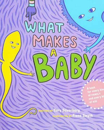 What Makes a Baby What Makes a Baby