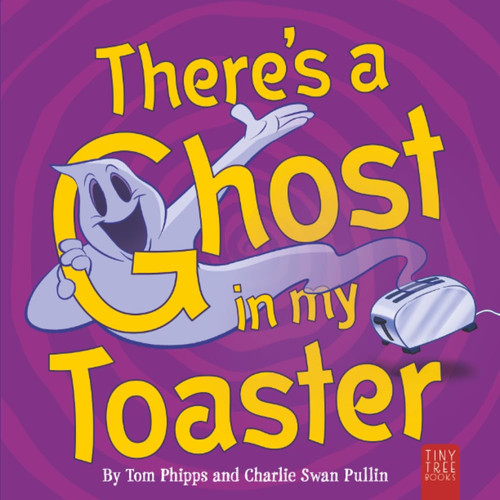 There’s a Ghost in My Toaster : A Silly Shout-along Ghost Story for Ages 5 to 7 There’s a Ghost in My Toaster : A Silly Shout-along Ghost Story for Ages 5 to 7