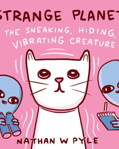 Strange Planet: The Sneaking, Hiding, Vibrating Creature – Now on Apple TV+