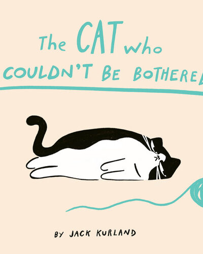 The Cat Who Couldn’t Be Bothered