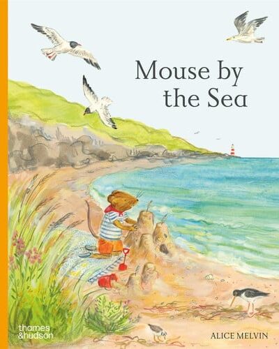 Mouse by the Sea : A Holiday in Nature Mouse by the Sea : A Holiday in Nature