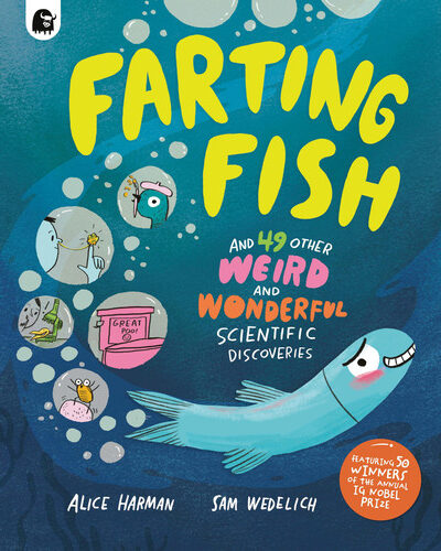 Farting Fish : and 49 other weird and wonderful scientific discoveries Farting Fish : and 49 other weird and wonderful scientific discoveries