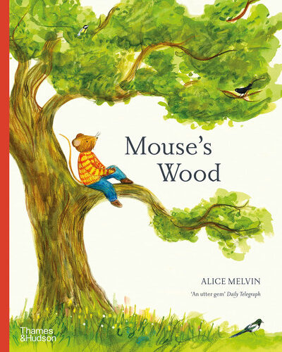 Mouse’s Wood : A Year in Nature