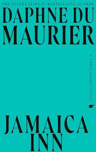 Jamaica Inn The Thrilling Gothic Classic from the Beloved Author of REBECCA