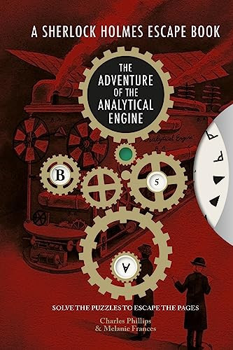 Sherlock Holmes Escape Book: Adventure of the Analytical Engine Solve the Puzzles to Escape the Pages Sherlock Holmes Escape Book: Adventure of the Analytical Engine Solve the Puzzles to Escape the Pages