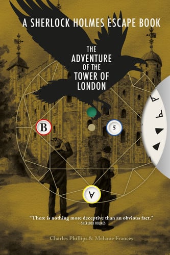 Sherlock Holmes Escape Book: Adventure of the Tower of London Solve the Puzzles to Escape the Pages Sherlock Holmes Escape Book: Adventure of the Tower of London Solve the Puzzles to Escape the Pages