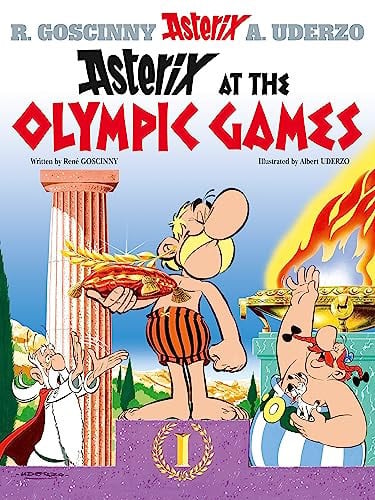 Asterix: Asterix at The Olympic Games : Album 12 Asterix: Asterix at The Olympic Games : Album 12