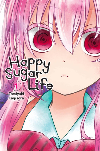 Happy Sugar Life, Vol. 1 Happy Sugar Life, Vol. 1