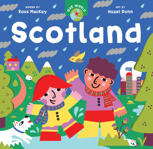 Our World: Scotland Our World: Scotland