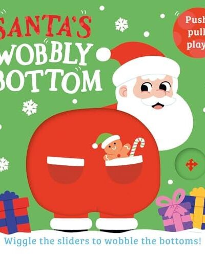 Santa’s Wobbly Bottom Santa’s Wobbly Bottom