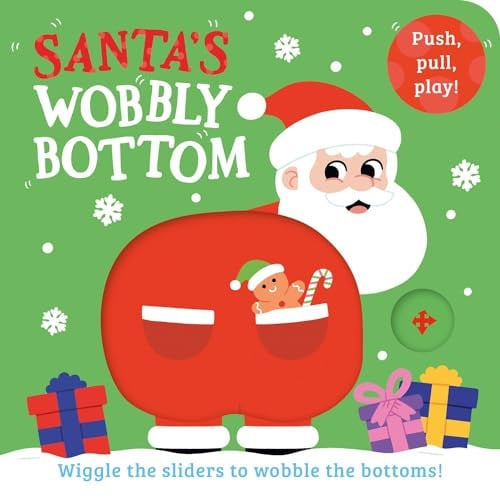 Santa’s Wobbly Bottom Santa’s Wobbly Bottom