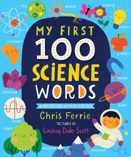 My First 100 Science Words My First 100 Science Words