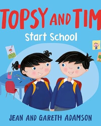 Topsy and Tim: Start School Topsy and Tim: Start School