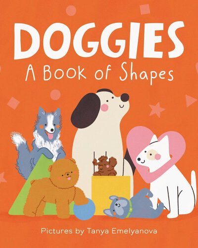 Doggies: A Book of Shapes