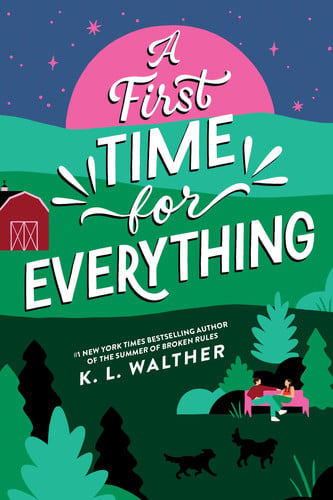 A First Time for Everything : A Young Adult Coming of Age Romance from the Author of The Summer of Broken Rules A First Time for Everything : A Young Adult Coming of Age Romance from the Author of The Summer of Broken Rules