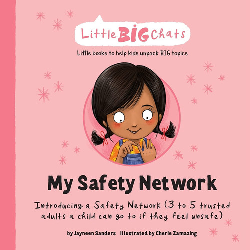 My Safety Network : Introducing a Safety Network (3 to 5 trusted adults a child can go to if they feel unsafe) My Safety Network : Introducing a Safety Network (3 to 5 trusted adults a child can go to if they feel unsafe)