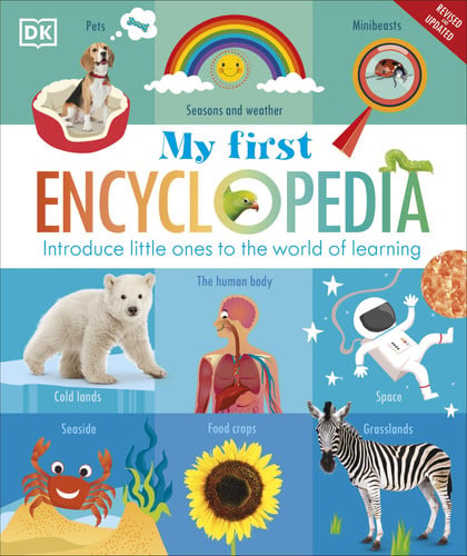 My First Encyclopedia : Introduce Little Ones to the World of Learning My First Encyclopedia : Introduce Little Ones to the World of Learning