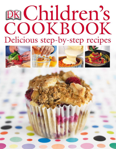 Children’s Cookbook : Delicious Step-by-Step Recipes Children’s Cookbook : Delicious Step-by-Step Recipes