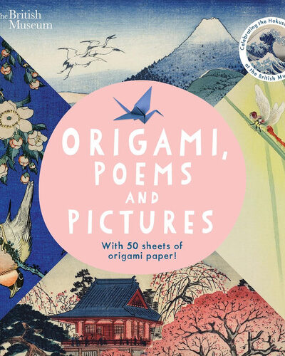 British Museum: Origami, Poems and Pictures – Celebrating the Hokusai Exhibition at the British Museum British Museum: Origami, Poems and Pictures – Celebrating the Hokusai Exhibition at the British Museum