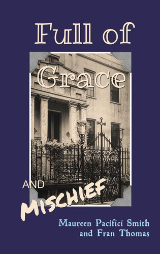Full of Grace and Mischief Full of Grace and Mischief