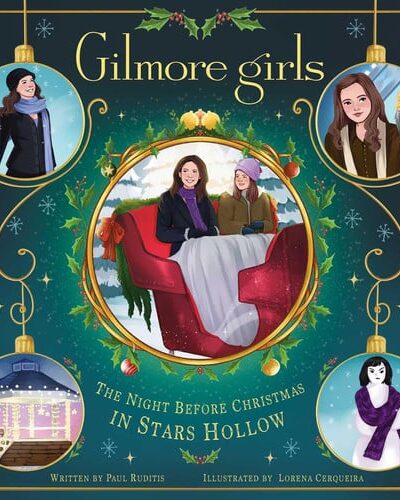 Gilmore Girls: The Night Before Christmas in Stars Hollow Gilmore Girls: The Night Before Christmas in Stars Hollow