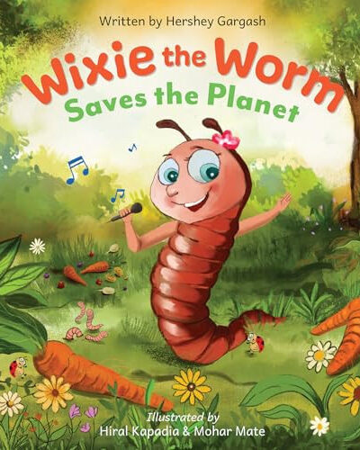 Wixie the Worm Saves the Planet Wixie the Worm Saves the Planet