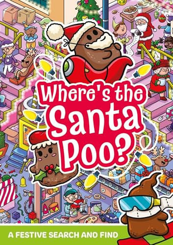 Where’s the Santa Poo? : A Festive Search and Find